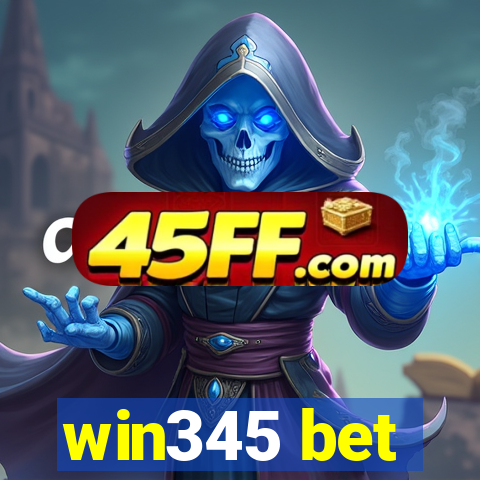 win345 bet